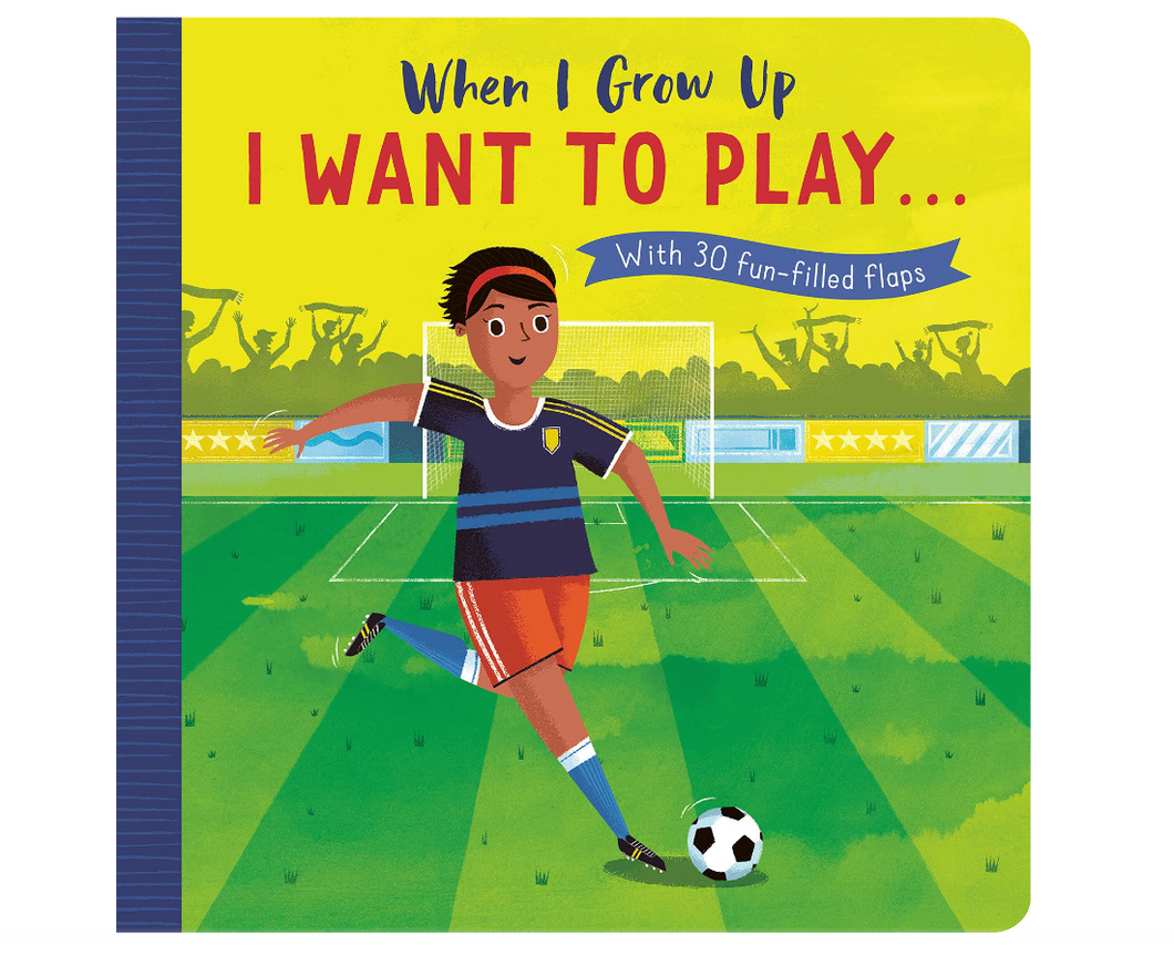 When I Grow Up I want to Play... Book