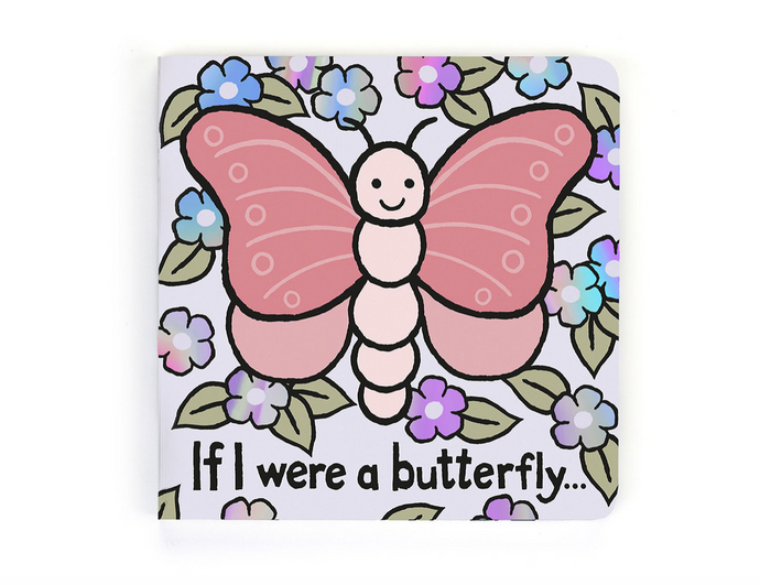If I Were A Butterfly Board Book