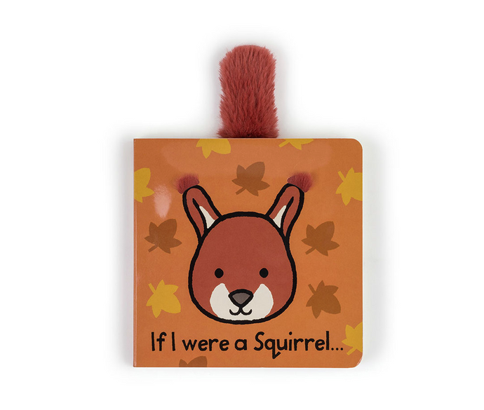 If I Were A Squirrel Board Book
