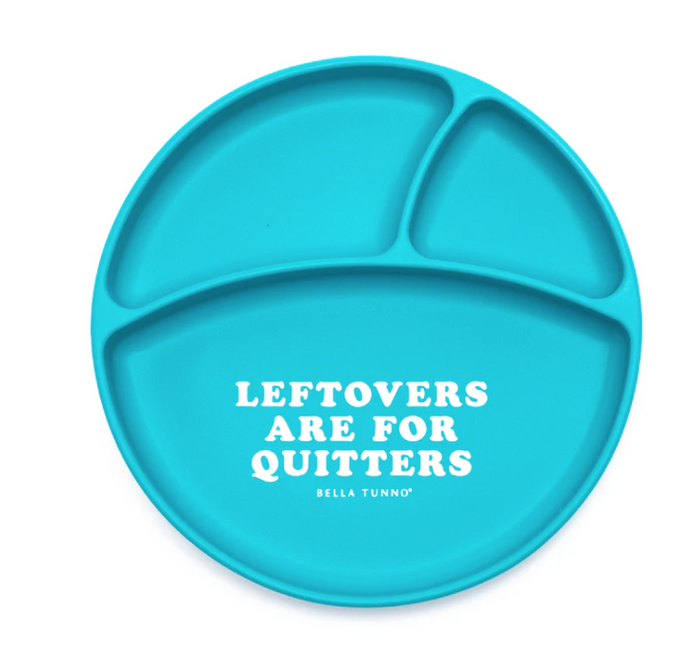Left Overs Are For Quitters Wonder Plate